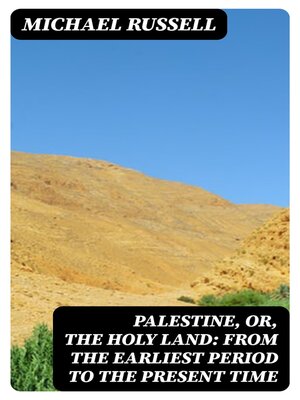 cover image of Palestine, or, the Holy Land